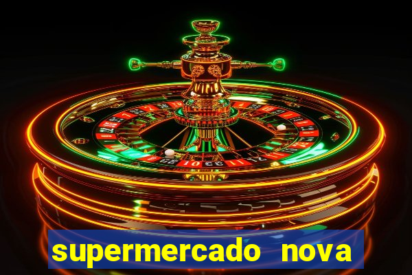 supermercado nova gera  o vila cisper